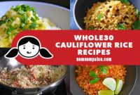 Creative Whole30 Cauliflower Rice Dishes