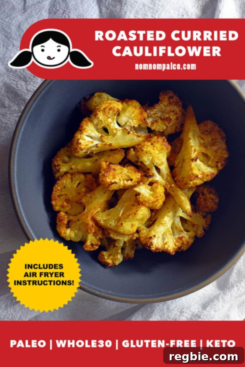 A blue bowl filled with perfectly roasted curried cauliflower, garnished with fresh cilantro and a lime wedge. A red banner highlights its Paleo, Whole30, Gluten-Free, and Keto friendly nature, with a gold circle indicating air fryer instructions are included.